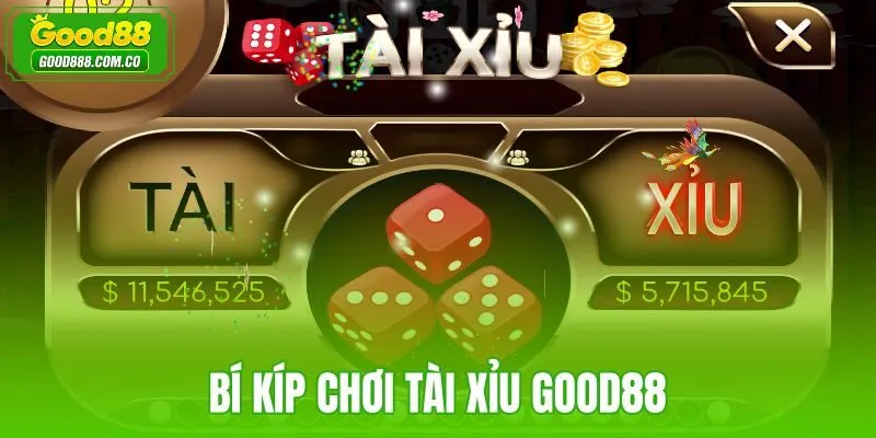 bí kíp chơi tài xỉu Good88