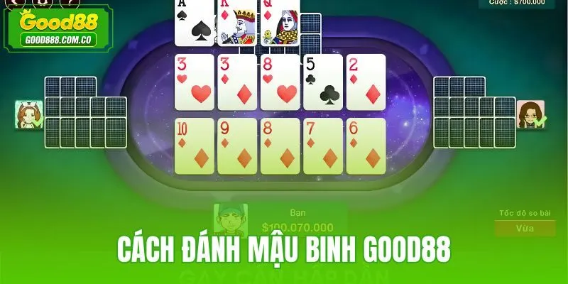 Cách Đánh Mậu Binh Good88