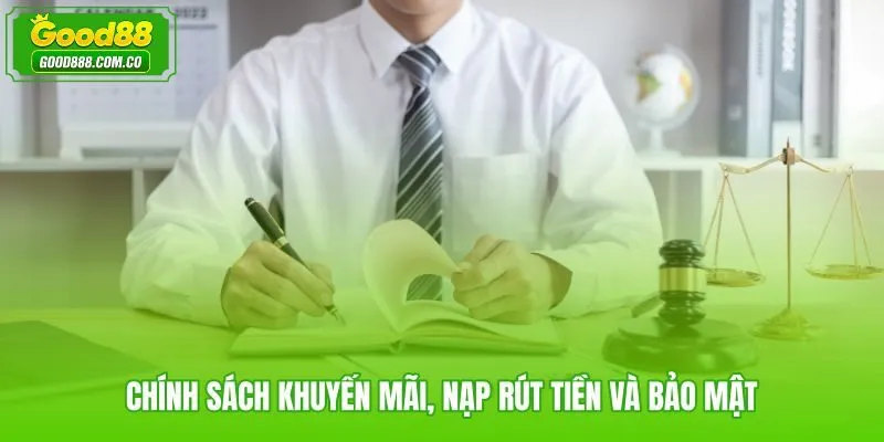 Điều khoản Good88 về khuyến mãi cùng quy trình nạp rút và bảo mật