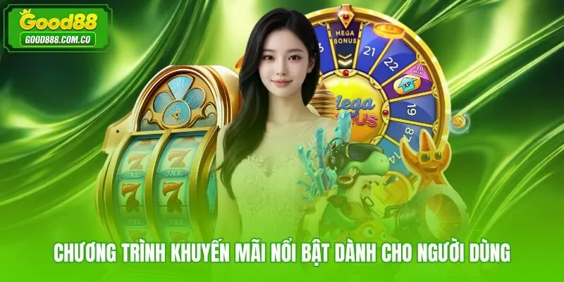 Khuyến mãi Good88 theo từng giai đoạn sử dụng tài khoản