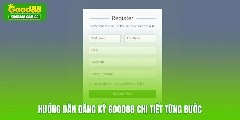 Quy trình đăng ký Good88 dành cho người mới từ chuẩn bị đến xác nhận