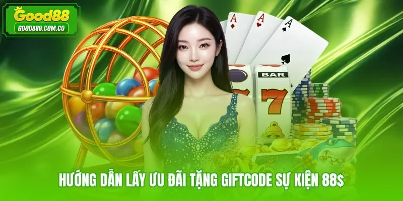 Quy trình tăng giftcode sự kiện 88 đúng thao tác và đúng thời điểm