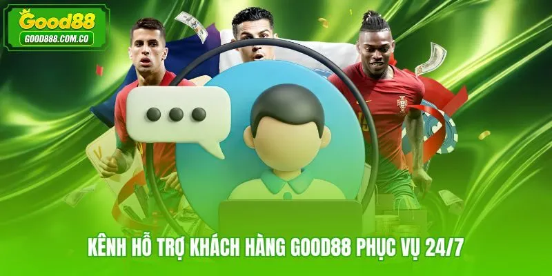 Dịch vụ chăm sóc khách hàng Good88 liên tục qua nhiều kênh liên hệ