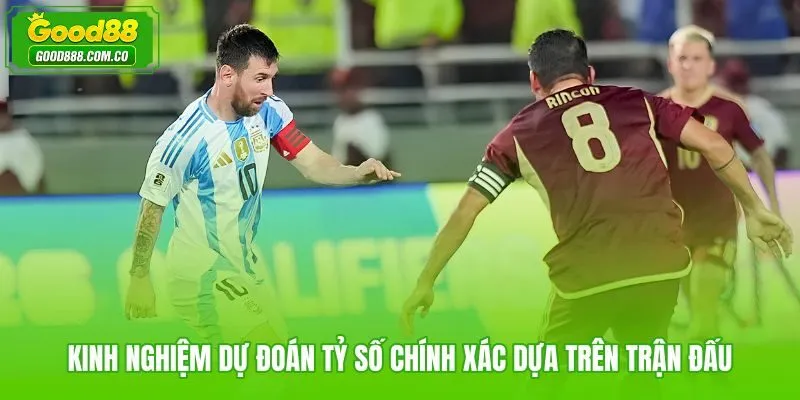 Dự đoán kèo tỷ số chính xác từ dữ liệu phong độ và đối đầu