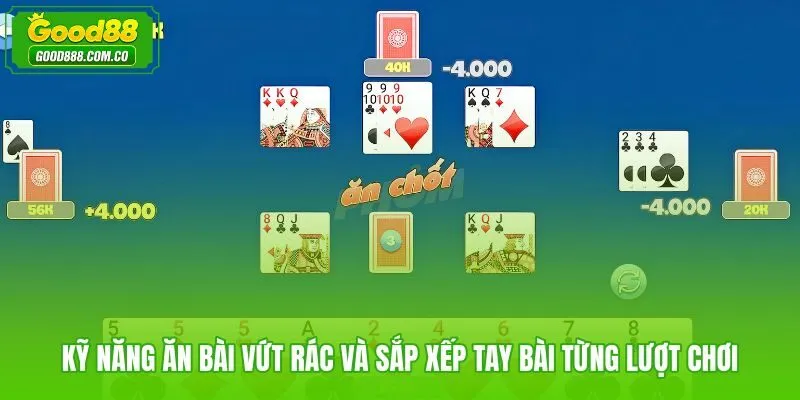 Kỹ năng chơi phỏm Good88 qua lấy quân và xả rác đúng nhịp