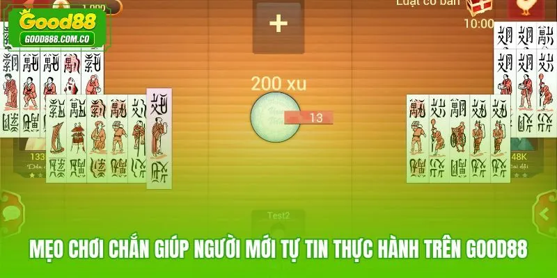 Mẹo cách chơi chắn Good88 giúp người mới tự tin từng ván