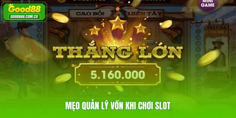 Chiến lược chia vốn theo phiên khi quay ngôi sao may mắn Good88