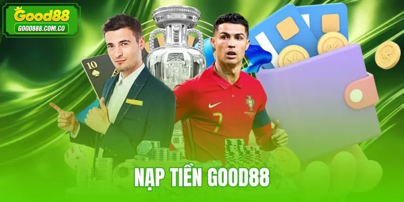 Nạp Tiền Good88