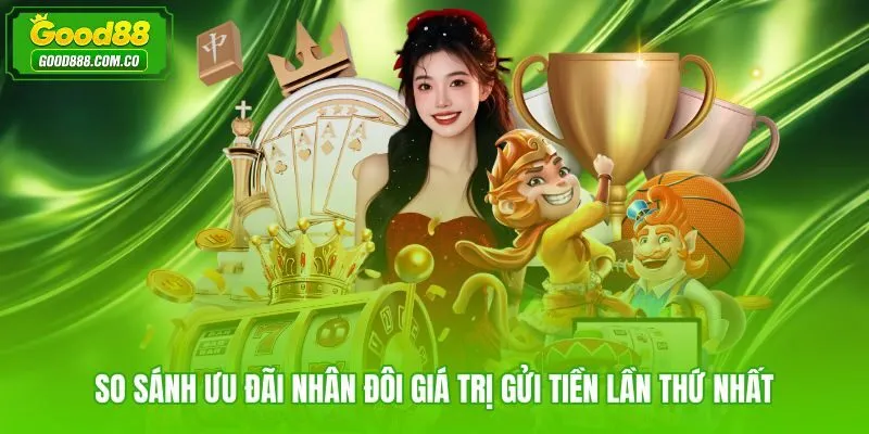 Tặng thẻ nạp đầu nhân đôi Good88 so với quà chào mừng cố định