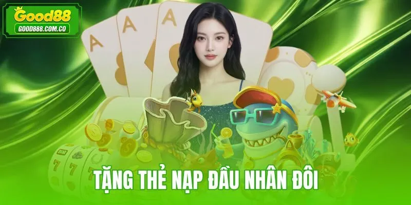 Tặng Thẻ Nạp Đầu Nhân Đôi