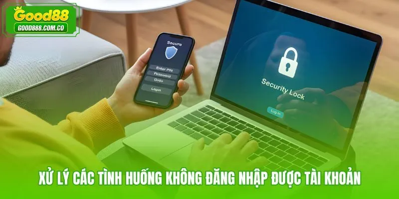 Lỗi đăng nhập Good88 thường gặp và cách khắc phục nhanh